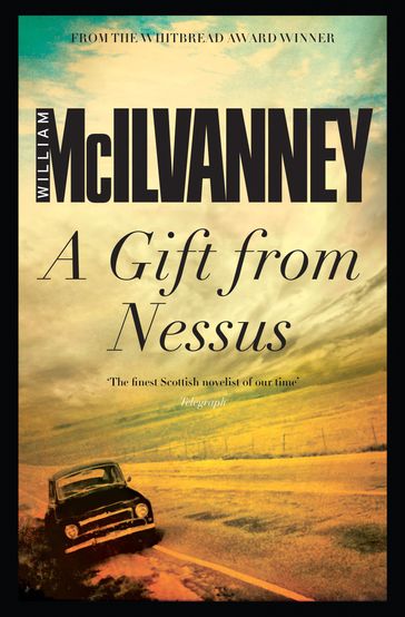 A Gift from Nessus - William McIlvanney