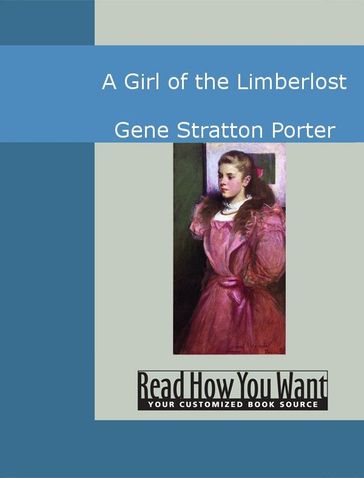 A Girl Of The Limberlost - Gene Stratton Porter