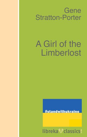 A Girl of the Limberlost - Gene Stratton-Porter