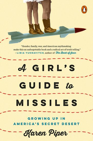A Girl's Guide to Missiles - Karen Piper