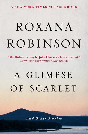 A Glimpse of Scarlet - Roxana Robinson