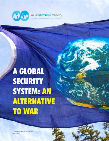 A Global Security System - Kent Shifferd - Patrick Hiller - David Swanson