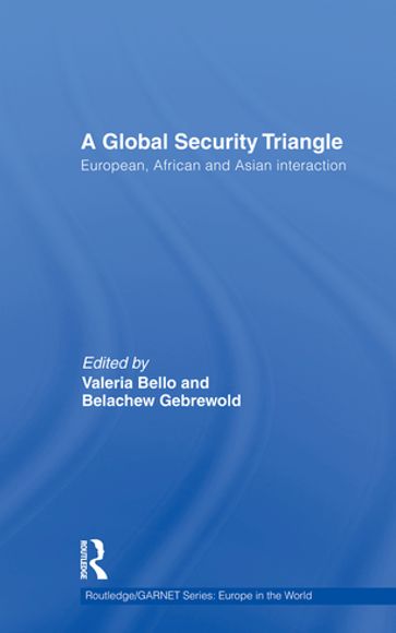 A Global Security Triangle - Valeria Bello - Belachew Gebrewold