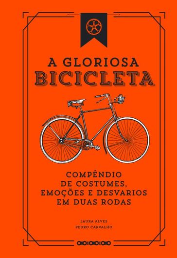 A Gloriosa Bicicleta - Pedro Carvalho - Laura Alves