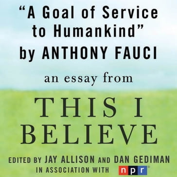 A Goal of Service to Humankind - Anthony Fauci
