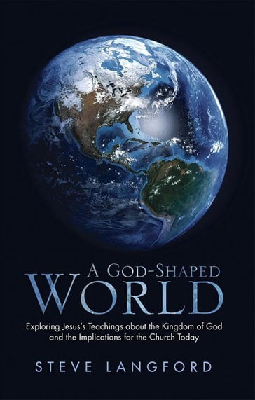 A God-Shaped World - Steve Langford