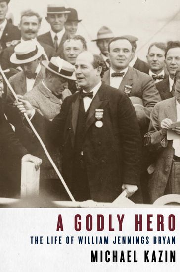 A Godly Hero - Michael Kazin