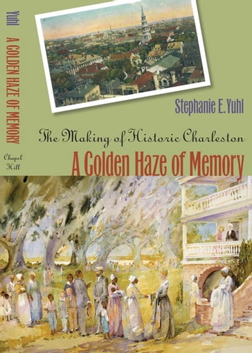 A Golden Haze of Memory - Stephanie E. Yuhl