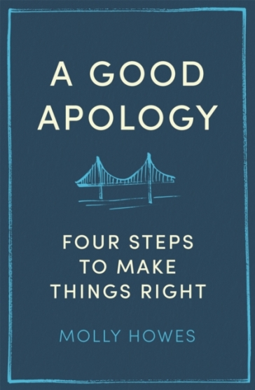 A Good Apology - Molly Howes PhD