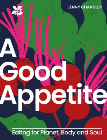 A Good Appetite - Jenny Chandler - National Trust Books