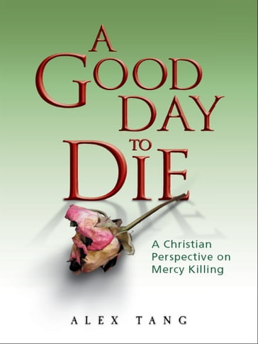 A Good Day to Die - Alex Tang