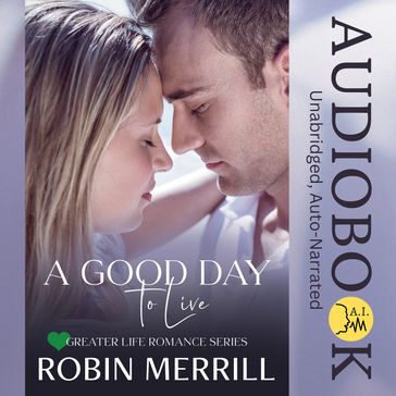 A Good Day to Live - Robin Merrill