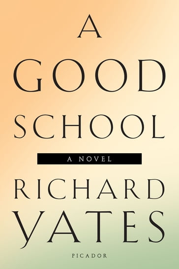 A Good School - Richard Yates