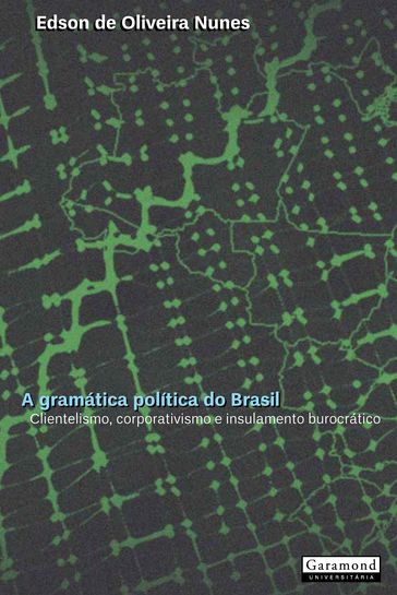 A Gramatica Politica do Brasil - Edson Nunes