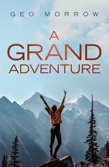 A Grand Adventure - Geo Morrow