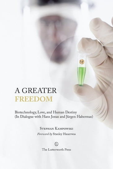 A Greater Freedom - Stephan Kampowski