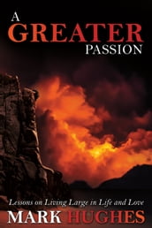 A Greater Passion