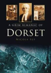 A Grim Almanac of Dorset