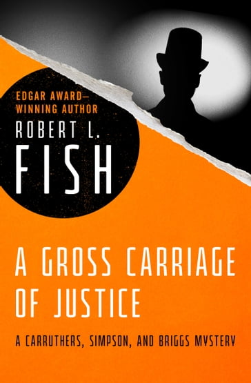 A Gross Carriage of Justice - Robert L. Fish