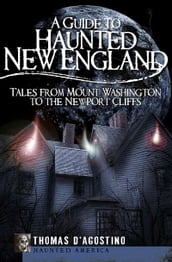 A Guide to Haunted New England