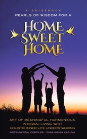 ~~~~~A Guidebook~~~~~ Pearls of Wisdom for a Home Sweet Home