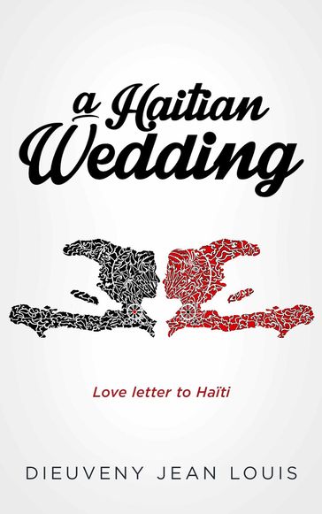 A Haitian Wedding - Dieuveny Jean Louis