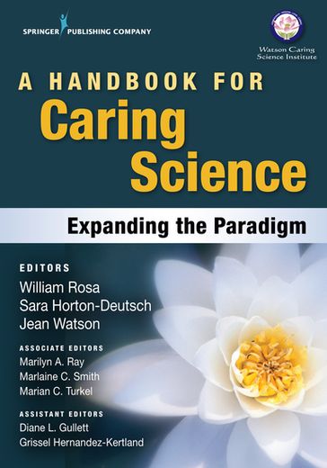 A Handbook for Caring Science - Jean Watson - PhD - rn - AHN-BC - FAAN