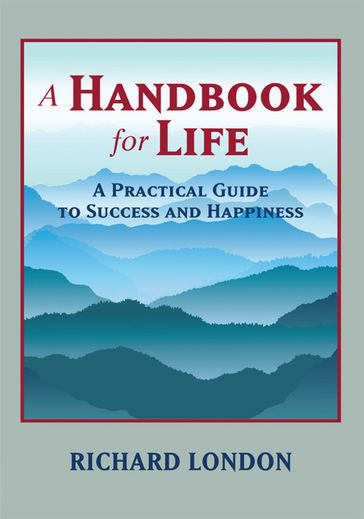A Handbook for Life - Richard London