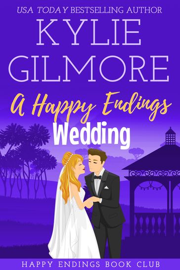 A Happy Endings Wedding - Kylie Gilmore