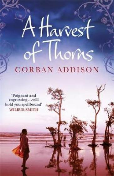 A Harvest of Thorns - Corban Addison