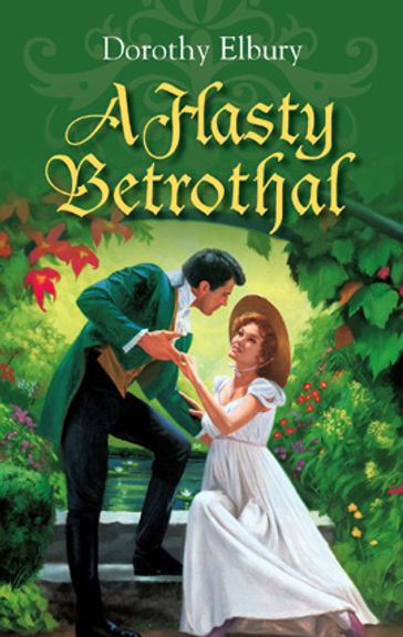 A Hasty Betrothal - Dorothy Elbury
