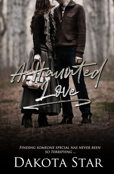 A Haunted Love - Dakota Star