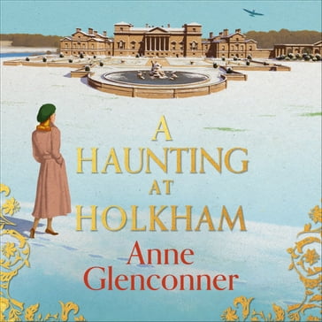 A Haunting at Holkham - Anne Glenconner