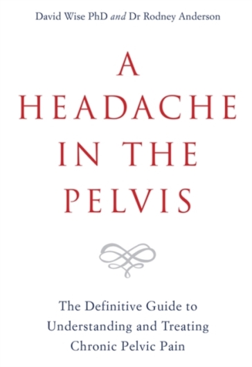 A Headache in the Pelvis - David Wise - Dr Rodney Anderson