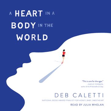 A Heart in a Body in the World - Deb Caletti