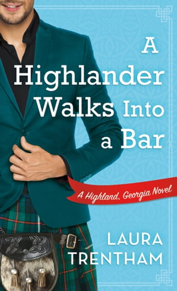 A Highlander Walks into a Bar - Laura Trentham