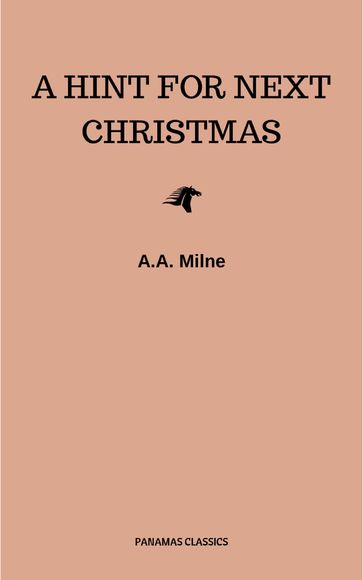 A Hint for Next Christmas - Alan Alexander Milne