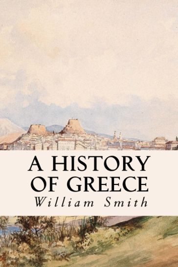 A History of Greece - William Smith