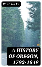 A History of Oregon, 1792-1849