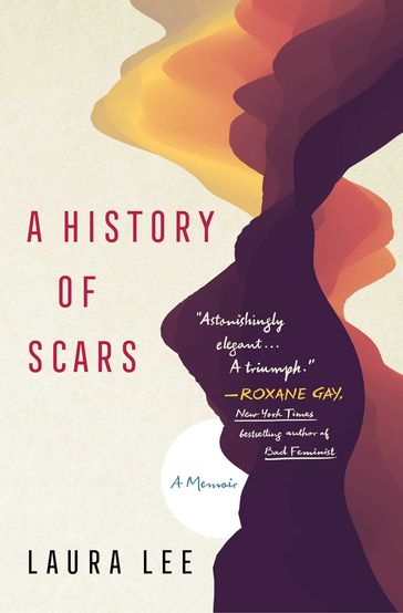 A History of Scars - Laura Lee