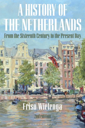 A History of the Netherlands - Friso Wielenga