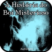 A História do Boi Misterioso