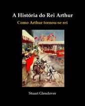 A História do Rei Arthur
