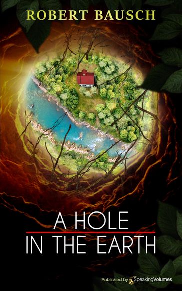 A Hole in the Earth - Robert Bausch