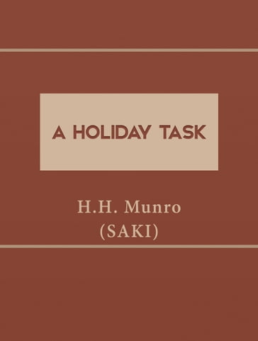 A Holiday Task - H.H. Munro (SAKI)