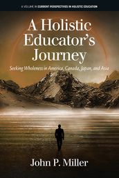 A Holistic Educator s Journey
