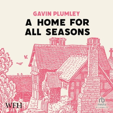 A Home for All Seasons - Gavin Plumley