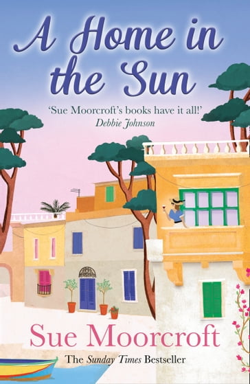 A Home in the Sun - Sue Moorcroft