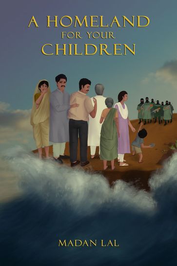 A Homeland for Your Children - Madan Lal