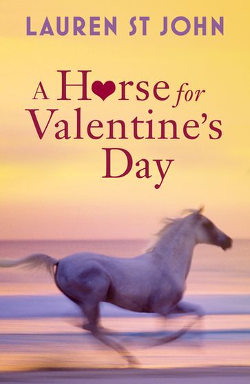 A Horse for Valentine's Day - Lauren St John